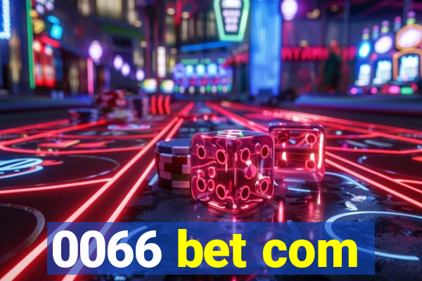 0066 bet com